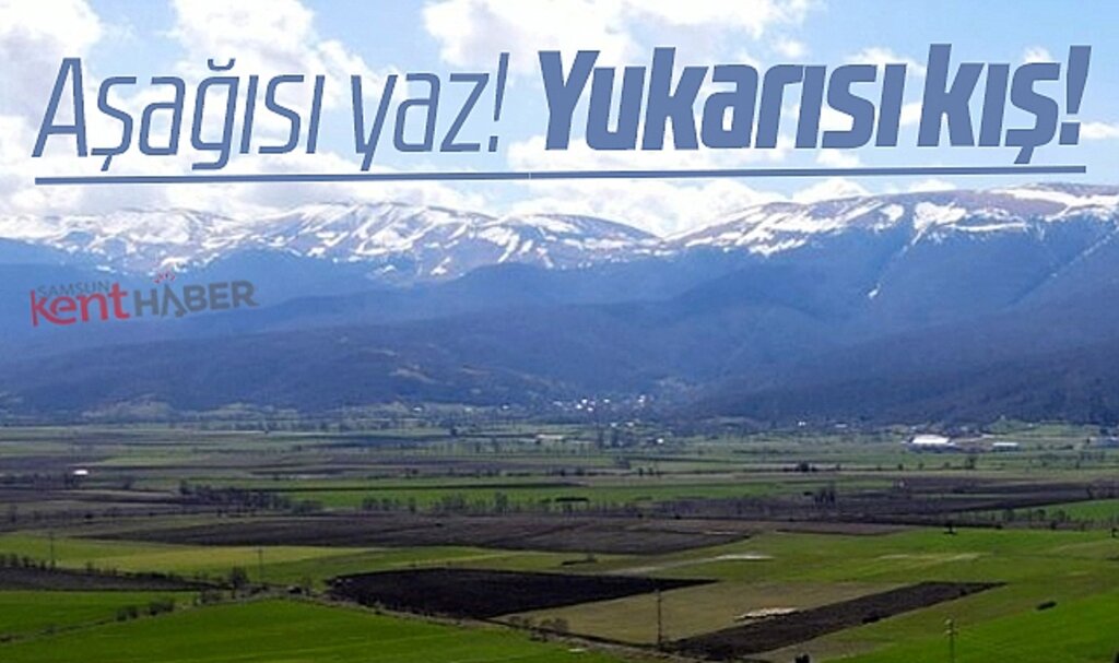 Samsun'un Ladik ilçesinde iki mevsim birarada! Akdağ'da kış, ilçede yaz havası