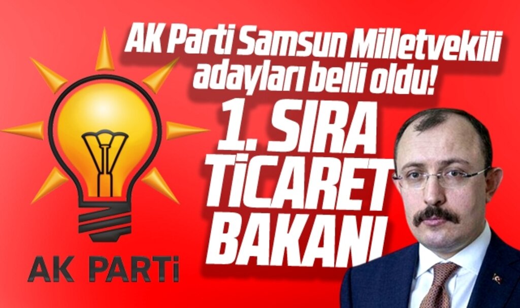 AK Parti Samsun Milletvekili adayları belli oldu! İşte isim listesi