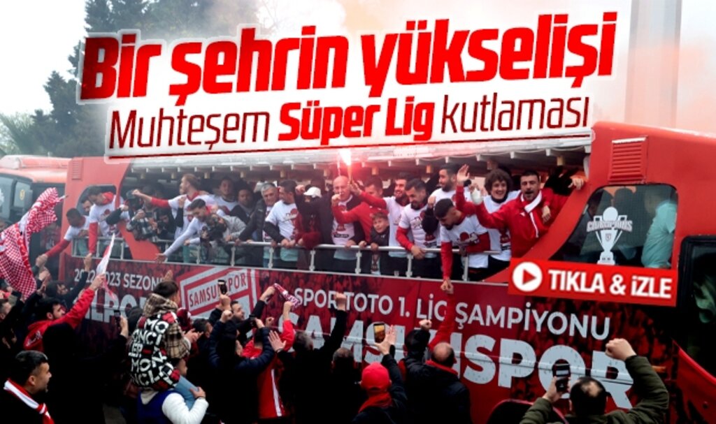 Samsun Cumhuriyet Meydanında Samsunspor'a muhteşem Süper Lig kutlaması