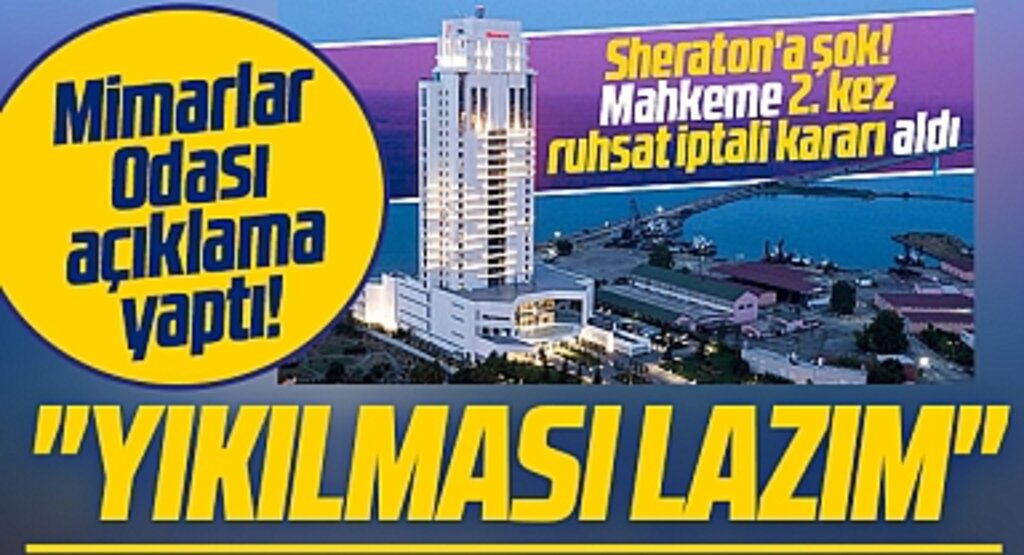 Mimarlar Odası'ndan Samsun Sheraton Otel açıklaması! Yıkılması lazım
