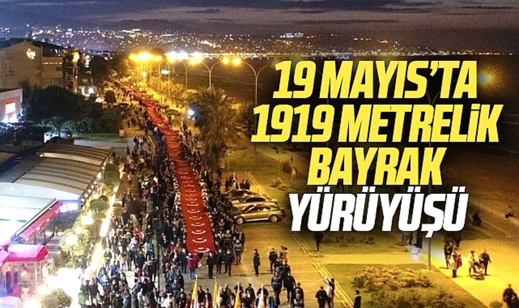 Samsun'un Atakum ilçesinde 1919 metrelik bayrak yürüyüşü yapıldı