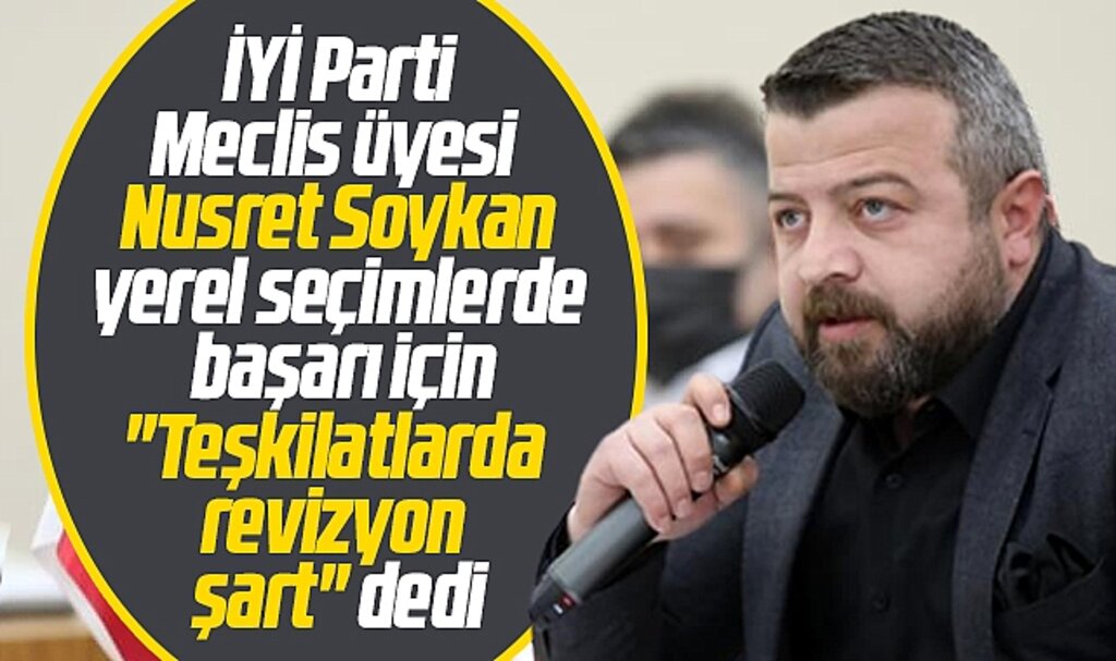 Samsun'da İYİ Parti Meclis üyesi Soykan teşkilatlarda revizyon gerektiğini açıkladı