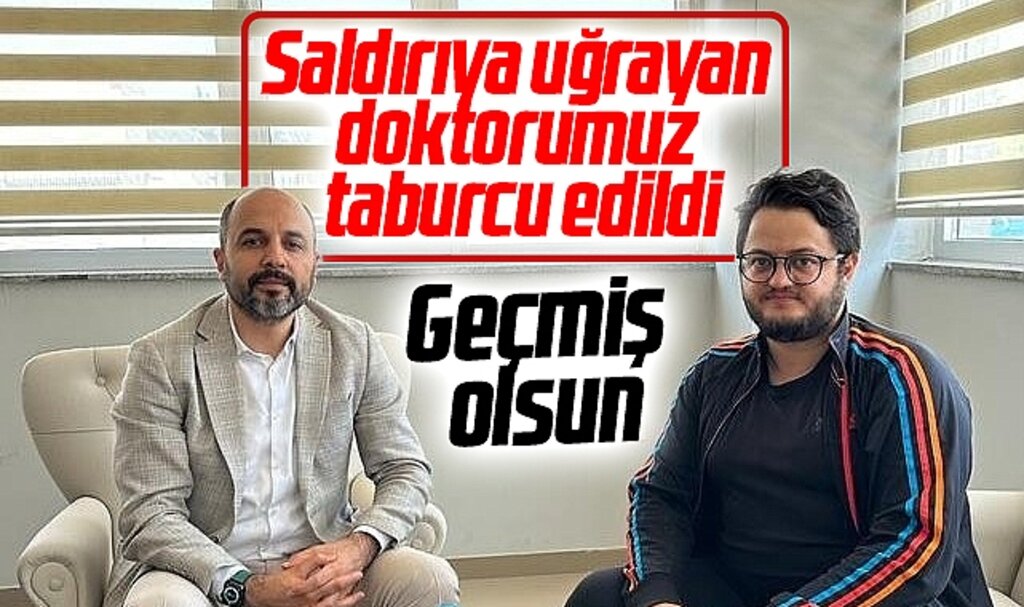 Samsun'da saldırıya uğrayan doktor Ekrem Kayaalp taburcu edildi