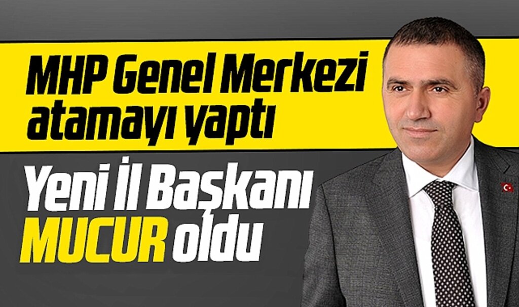 MHP Samsun İl Başkanlığı görevine Burhan Mucur atandı