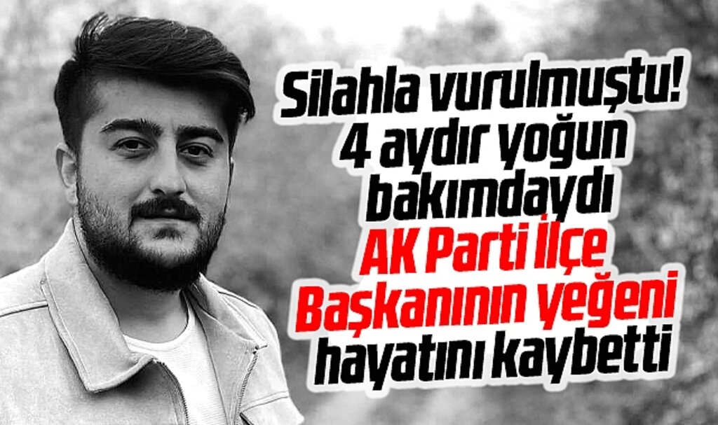 Samsun'da silahla vurulan AK Parti İlçe Başkanının yeğeni Seyit Ahmet Günay hayatını kaybetti