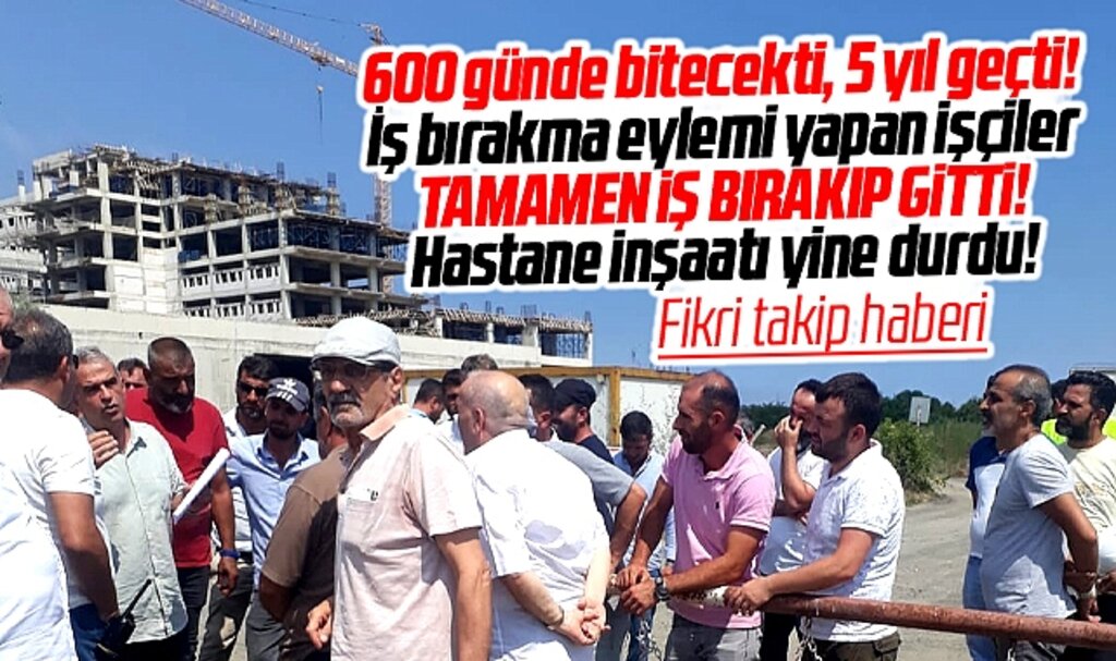 Samsun'da Tekkeköy Devlet Hastanesi inşaatında çalışan işçiler tamamen iş bıraktı