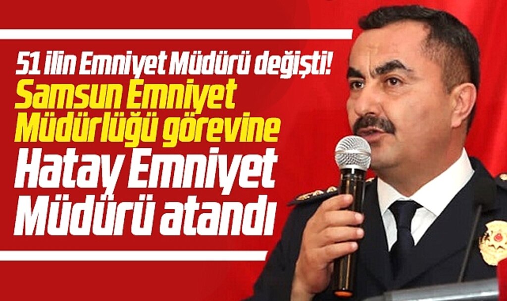 Samsun Emniyet Müdürü değişti! Yeni müdür Ahmet Arıbaş oldu!