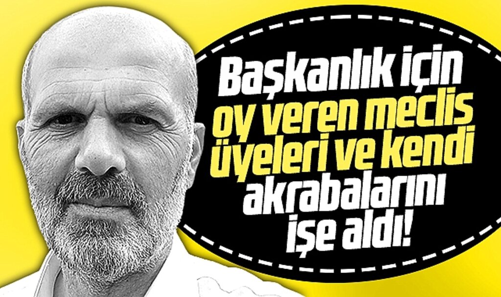 Samsun'da Ladik Belediye Başkanı Topal, meclis üyelerinin akrabalarını işe aldı