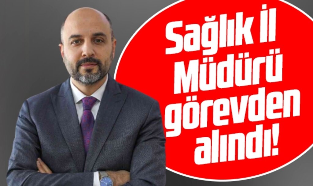 Samsun Sağlık İl Müdürü Muhammed Ali Oruç görevden alındı