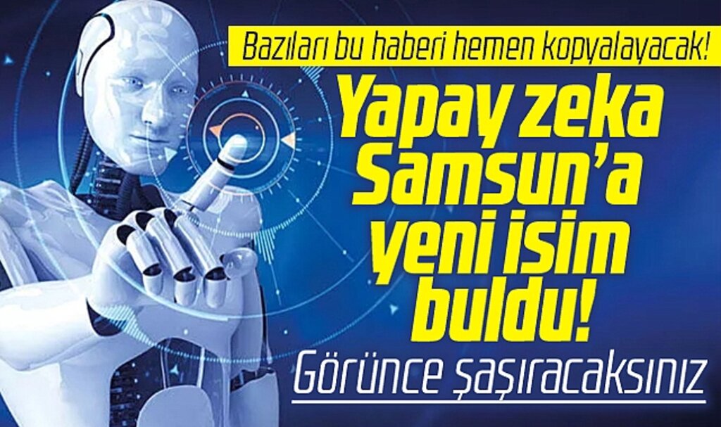 Samsun'un adı değişti! Yapay zeka Samsun için ilginç bir isim buldu!