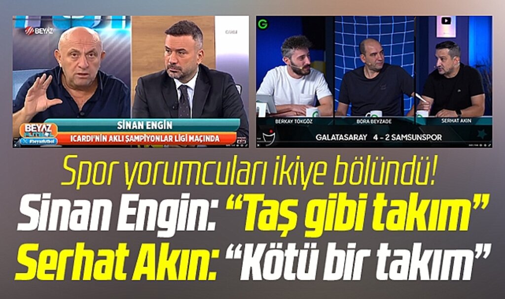 Samsunspor için Sinan Engin 'Taş gibi takım' derken Serhat Akın 'Kötü takım' dedi