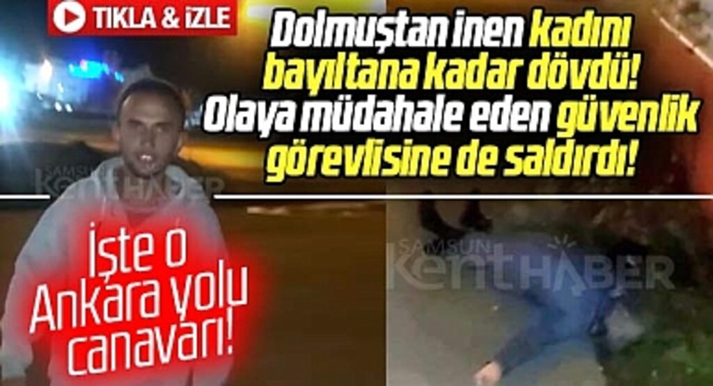 Samsun Ankara karayolunda evine giden kadına saldırı oldu! Saldırgan görüntülendi