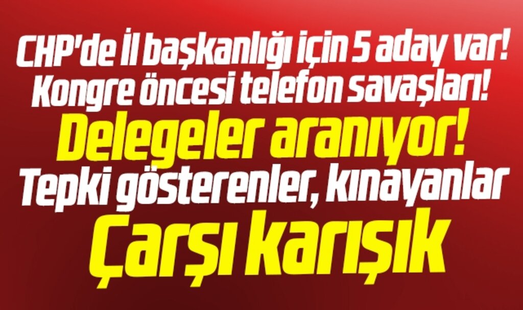 Samsun'da CHP İl Kongresi öncesi delegelerin aranması tepki çekti