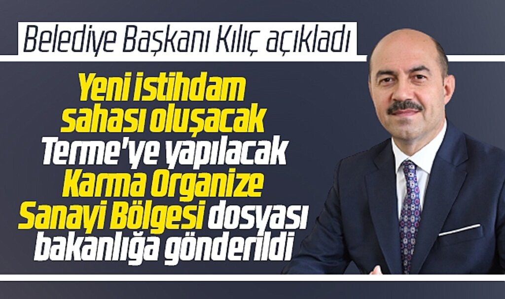 Samsun'da Terme Karma OSB'nin başvuru dosyası bakanlığa gönderildi
