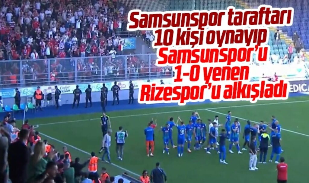Samsunspor 10 kişi kalan Rizespor'a 1-0 mağlup oldu