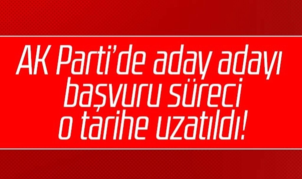 AK Parti'de son dakika! Yerel seçim aday adayı başvuru tarihi uzatıldı