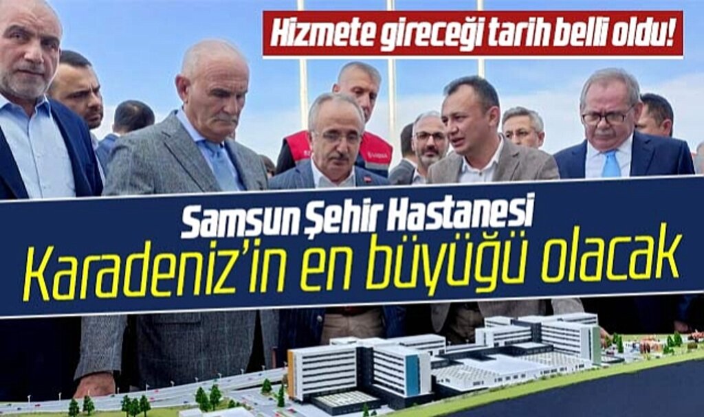Samsun Şehir Hastanesi ne zaman hizmete girecek? Yusuf Ziya Yılmaz açıkladı