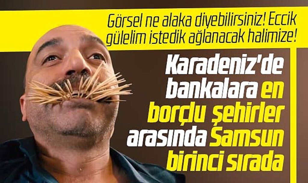 Samsun'un bankalara olan borcu belli oldu! Karadeniz'de birinci sırada