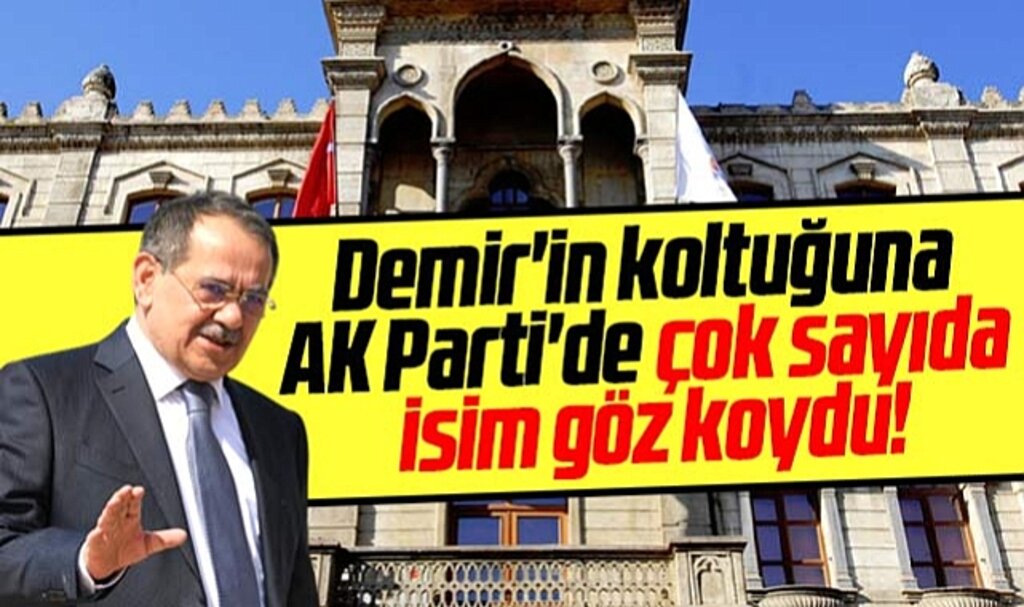SBB Başkanı Demir'in koltuğuna AK Parti'de çok sayıda isim göz koydu