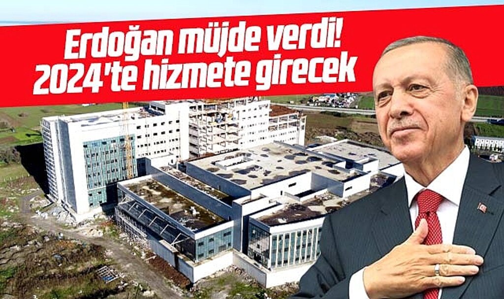 Cumhurbaşkanı Erdoğan'dan Tekkeköy Devlet Hastanesi müjdesi! 2024'te hizmete girecek
