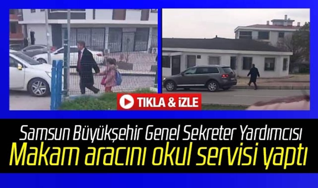 Samsun Büyükşehir Genel Sekreter Yardımcısı makam aracıyla çocuğunu okula bırakıyor