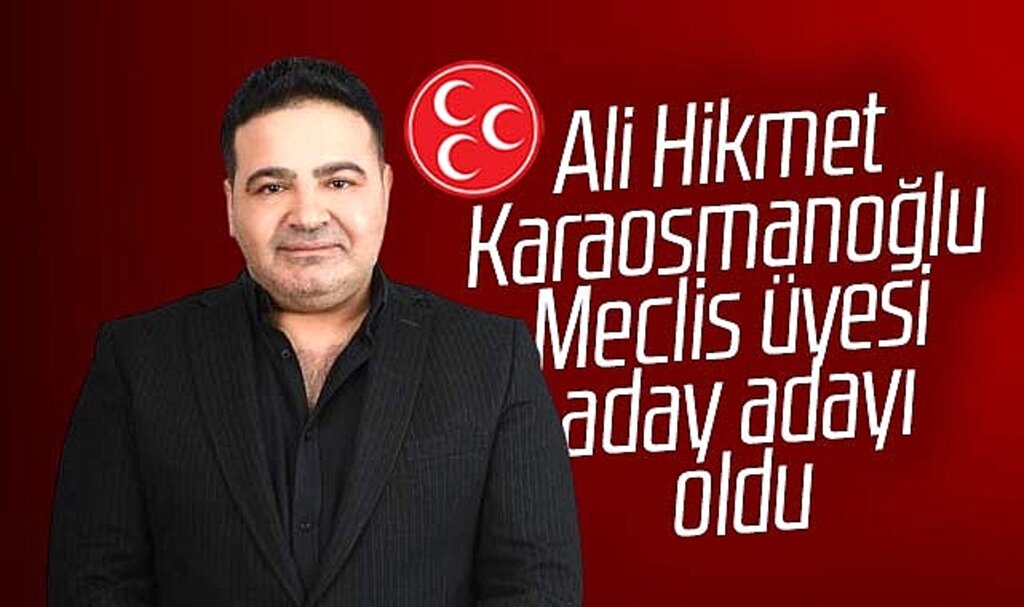 Samsun'da Ali Hikmet Karaosmanoğlu MHP'den Meclis üyesi aday adayı oldu