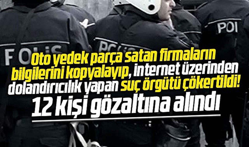 Samsun'da yedek parça ve internet dolancılarına operasyon! 12 gözaltı