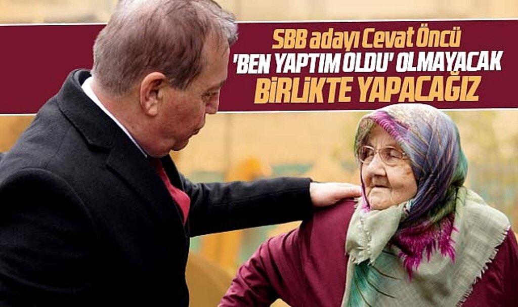 CHP Samsun Büyükşehir adayı Cevat Öncü: Ben yaptım oldu olmayacak