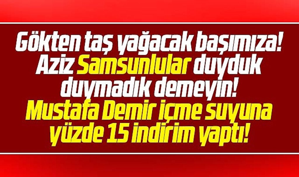 Samsun'da suyu yüzde 15 indirim yapılması kararı alındı