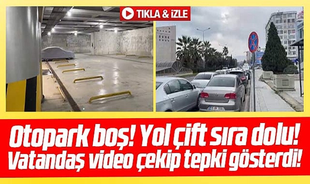 Samsun'da otopark boş, yol çift sıra dolu! Vatandaş video çekip tepki gösterdi