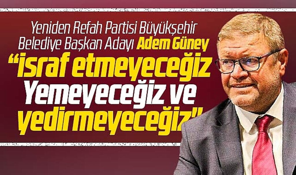 YRP Samsun Büyükşehir adayı Adem Güney açıkladı! Yemeyeceğiz yedirmeyeceğiz