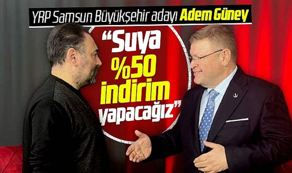 YRP Samsun Büyükşehir adayı Güney açıkladı! Suya yüzde 50 indirim yapacağız