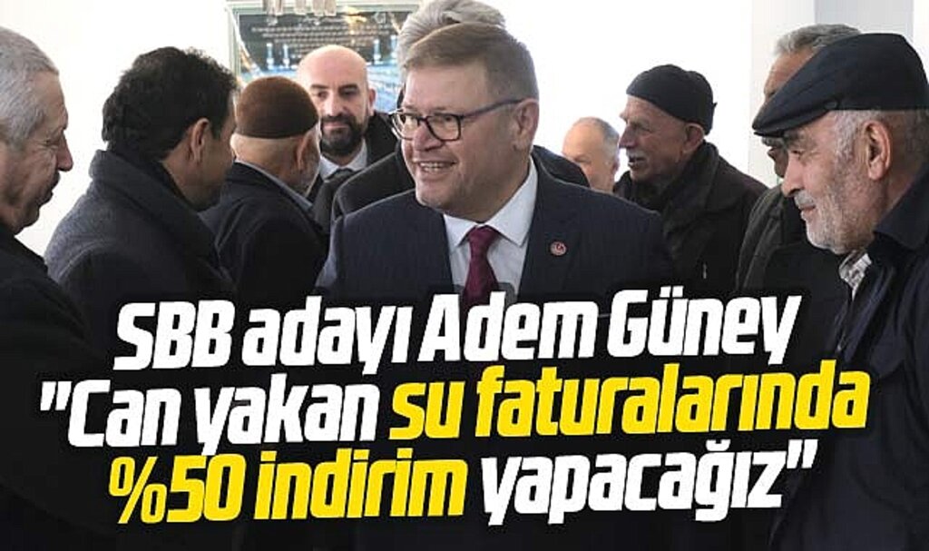 Samsun Büyükşehir adayı Adem Güney: Su faturalarında yüzde 50 indirim yapacağız