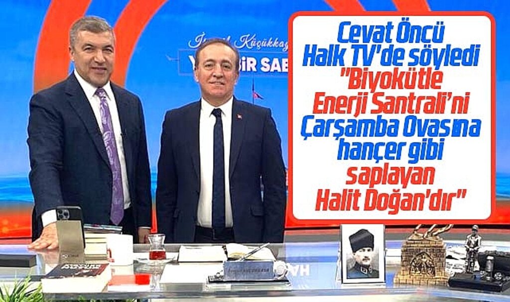 Samsun Büyükşehir adayı Cevat Öncü'den Halk Tv'de Biyokütle Santrali eleştirisi
