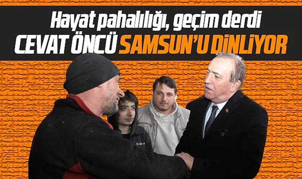 Samsun Büyükşehir adayı Cevat Öncü Samsunluları dinliyor