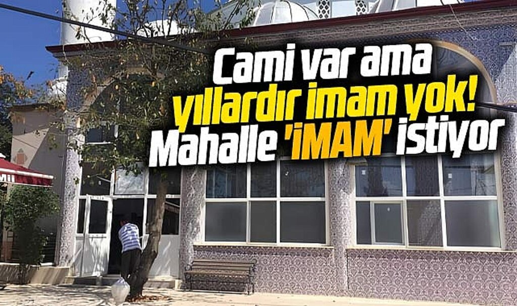 Samsun Canik'te Yayla mahallesinde cami var ama imam yok!