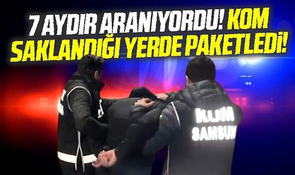 Samsun'da KOM polisleri 7 aydır aranan dolandırıcıyı saklandığı yerde yakaladı
