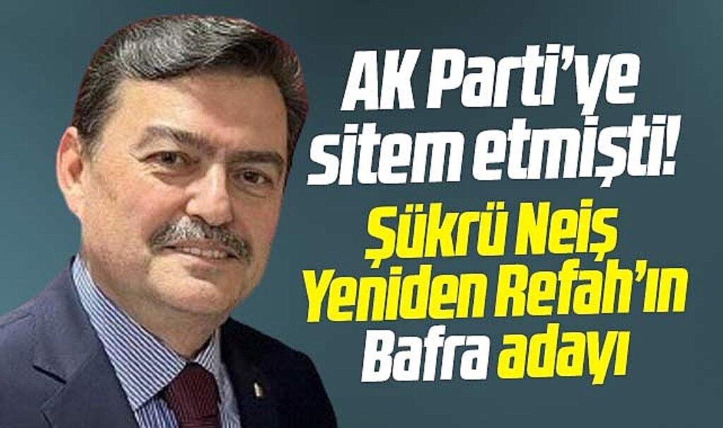 Samsun'da Şükrü Neiş Yeniden Refah'tan Bafra adaylığını açıkladı