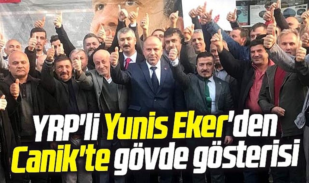 Samsun'da YRP Canik Belediye Başkan adayı Yunis Eker gövde gösterisi yaptı