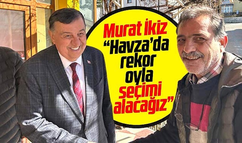 AK Parti Havza adayı Murat İkiz: Rekor oyla seçimi kazanacağız