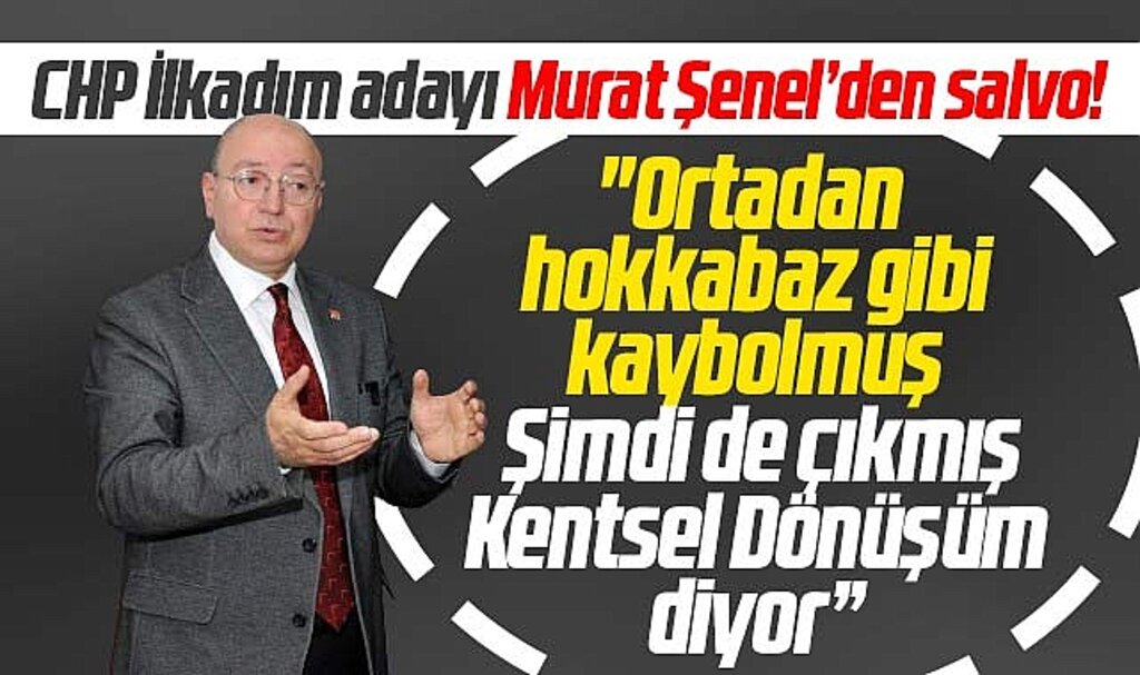 Samsun'da CHP İlkadım adayı Murat Şenel'den AK Parti adayına Kentsel Dönüşüm salvosu