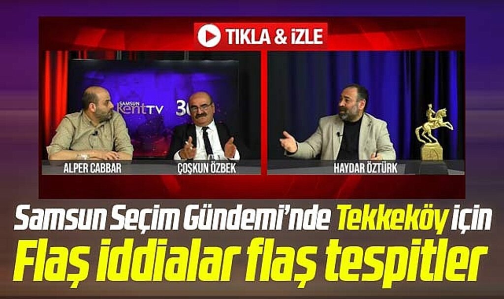 Samsun Seçim Gündemi canlı yayınında Tekkeköy adayları için flaş iddialar