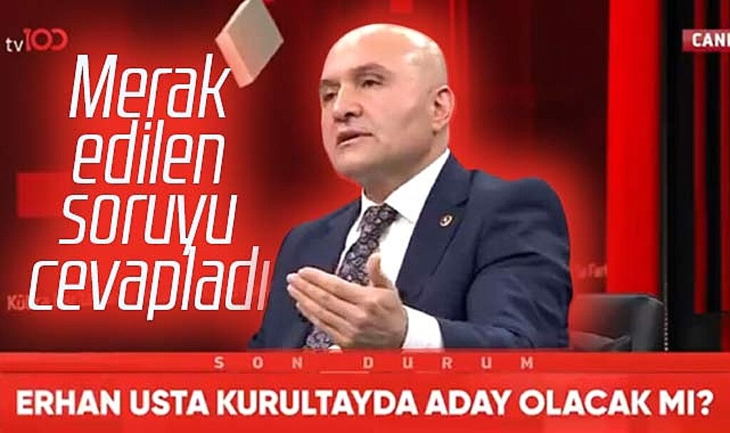 Erhan Usta Genel Başkan adayı olup olmayacağı sorusuna yanıt verdi
