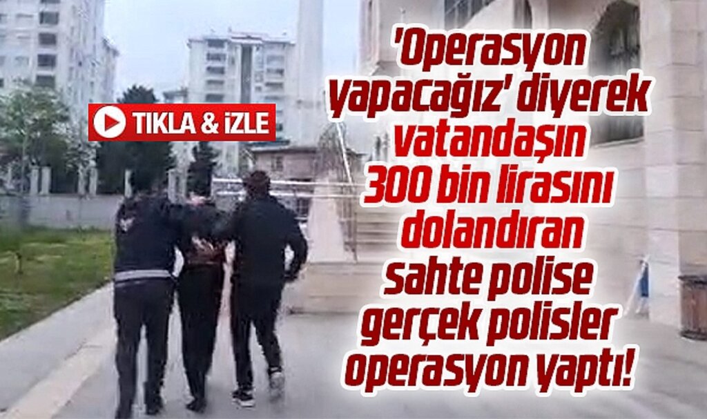 Samsun'da 'Alo ben polisim' diyerek 300 bin lira dolandıran sahte polis yakalandı