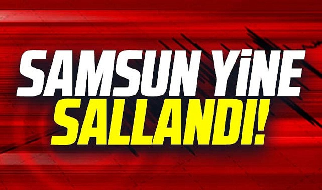 Samsun'da son dakika deprem! Samsun yine sallandı! 