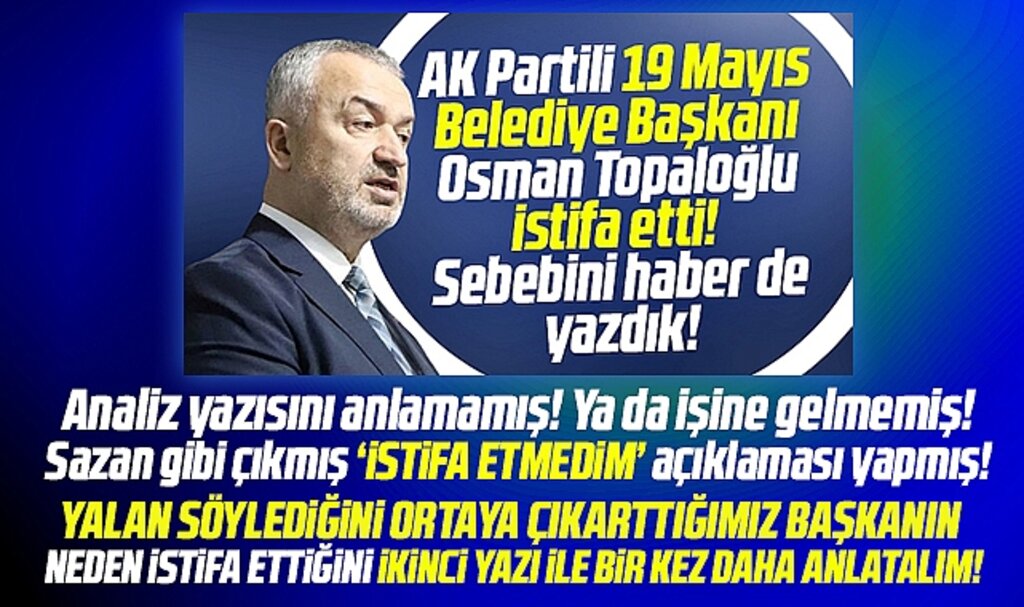 Samsun'da Topaloğlu istifa etmediğini açıkladı! Neden istifa ettiğini bir kez daha anlatalım!