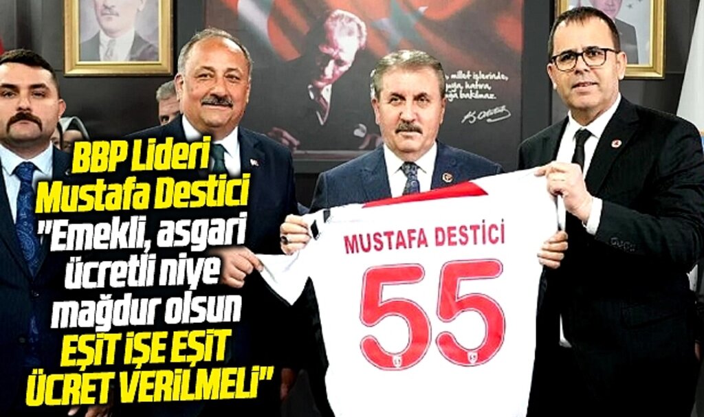 BBP Genel Başkanı Destici Samsun'da konuştu! Eşit işe eşit ücret verilmeli