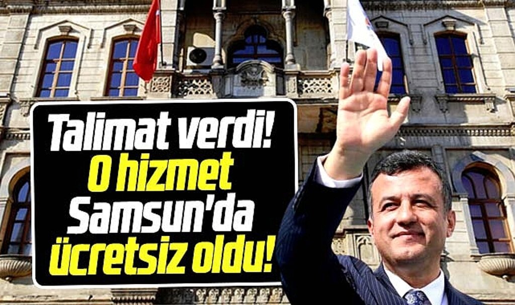 Samsun Büyükşehir Başkanı Doğan'dan sevinderecek bir hamle daha! O hizmet artık ücretsiz
