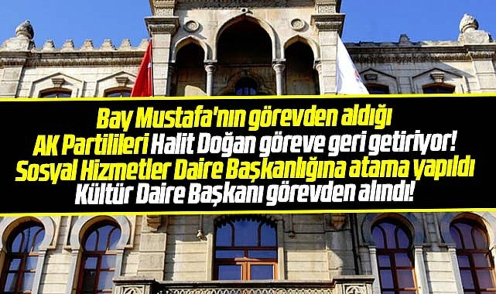 Samsun Büyükşehir'de görevden alınan AK Partilileri Halit Doğan geri getiriyor
