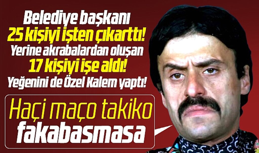 Samsun'da 25 kişiyi işten çıkartan belediye başkanı 17 kişiyi acil koduyla işe aldı
